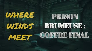 Divinecraft Tombe - Prison Brumeuse Trésor Final ? Where Winds Meet
