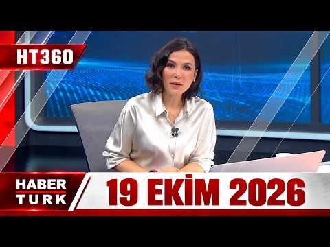 Dilek Gül ile HT 360 - 19 Ekim 2026
