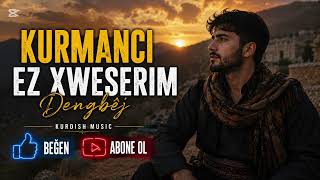 🔥 Ez Xweserim 🎵 Kurmancî Stran 2026 ❤️