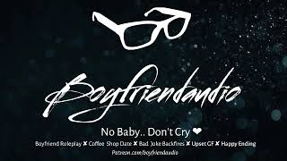 No Baby, Dont Cry.. Boyfriend Roleplayapologyruining Our Date Asmr