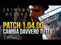 CRIMSON DESERT PATCH 1.04.00 CAMBIA TUTTO pure la DIFFICOLTÀ 🚨 FOLLIA