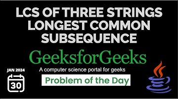 GeeksForGeeks POTD | LCS of Three Strings | Medium [Java]