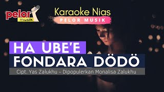 Karaoke Nias Terbaik - Ha Ube'e Fondara Dodo - Monalisa Zalukhu - Cipt. Yarman Zalukhu