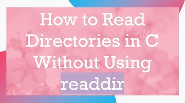 How to Read Directories in C Without Using readdir