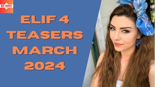 Elif 4 Teasers March 2024 | eExtra