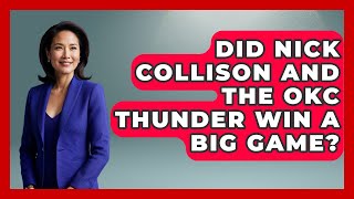 Did Nick Collison and the OKC Thunder Win a Big Game? | College Basketball Insiders News