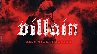 Zack Merci X Arcana - Villain [OFFICIAL VIDEO]