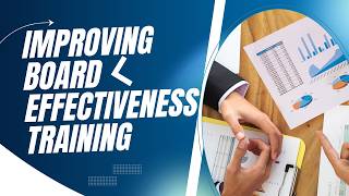 Details 🏛️ Improving Board Effectiveness Training News