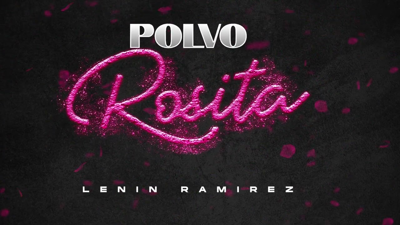 Polvo Rosita - (Video Con Letras) - Lenin Ramirez - DEL Records 2024
