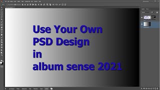Use your own PSD Design with automation in album sense 2021