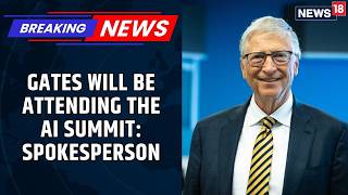 Bill Gates Will Be Delivering His Keynote: Gates Spokesperson On Him Not Attending The AI Summit