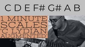 1 Minute Scales C LYDIAN AUGMENTED