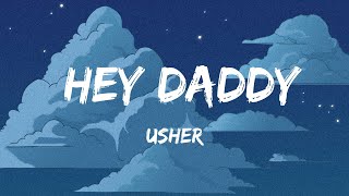 Usher - Hey Daddy (Daddy&#39;s Home) (Lyrics)