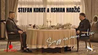 Video voorbeeld van "STEFAN KOKOT & OSMAN HADŽIĆ - SIN JOJ NA MENE NE LIČI (OFFICIAL VIDEO)"