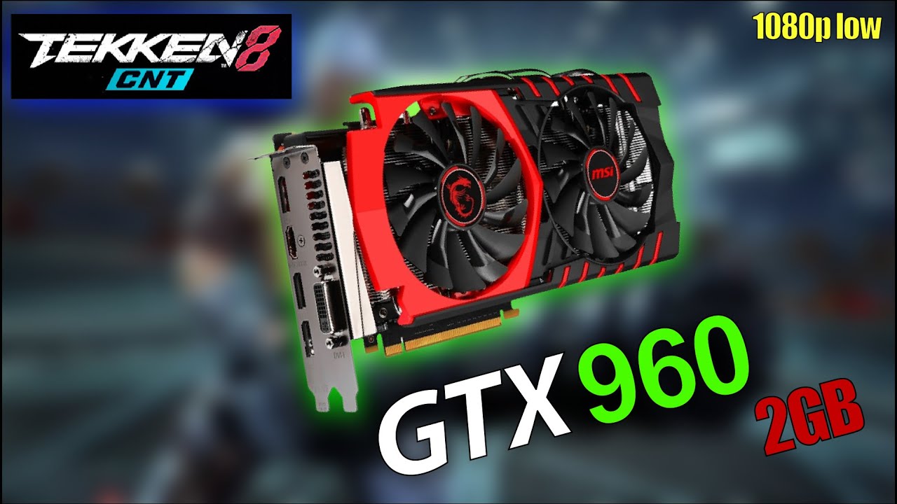 RUNNING TEKKEN 8 ON GTX 960!!!