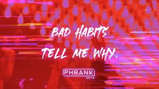 Bad Habits, Tell Me Why (PHRANKs Edit) Ed Sheeran - Supermode