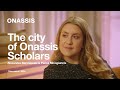 The city of onassis scholars        