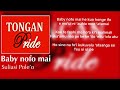 Suliasi Pole'o - Baby nofo mai (lyrics) Tongan Love song