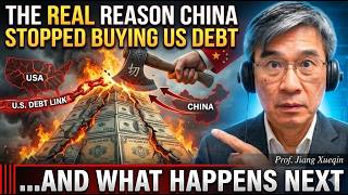 The Real Reason China Stopped Buying US Debt — And What Happens Next   Prof  Jiang Xueqin