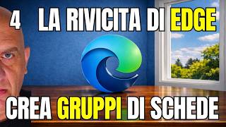 Addio CAOS nel Browser! Crea i Gruppi di Schede su Edge 🌪️➡️✅