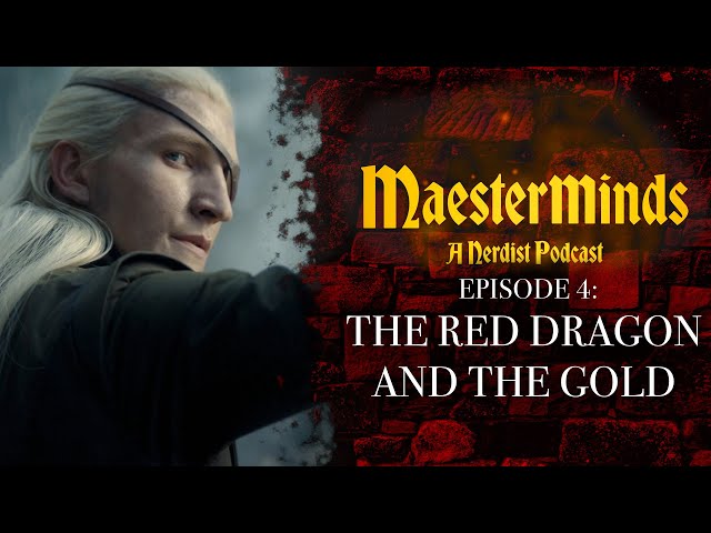 HOUSE OF THE DRAGON S2 E4 “The Red Dragon and the Gold” Breakdown | MAESTERMINDS