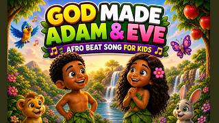 God Made Adam & Eve 🌿  | Afrobeat Kids Praise Song | Fun Christian Song for Kids