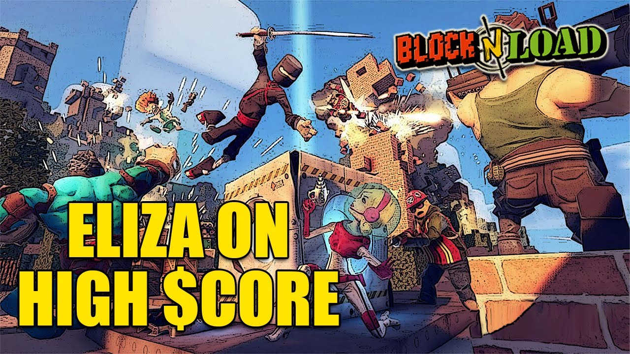 (Block N Load) High $core with Eliza