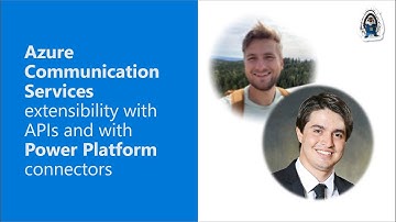 Azure Communication Services extensibility with APIs and with Power Platform connectors