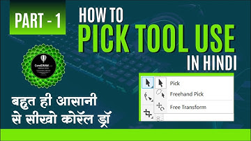 Pick Tool, Freehand Pick, Free Transform Tool Tutorial in Corel draw | Use of Pick Tool | Part 1