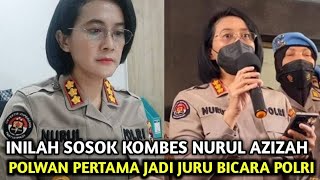 BUKAN POLISI BIASA! INILAH PROFIL KOMBES NURUL AZIZAH I Polwan Pertama Jadi Juru Bicara Polri 2022