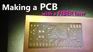 Making a PCB with a Fiber Laser  using Eagle, Illustrator, & EzCad2