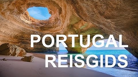 Een bezoek aan Portugal :  Reisgids