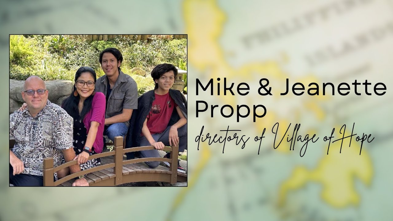 Mike Propp Mike & Jeanette Propp with Village of Hope - YouTube