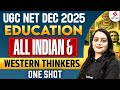 UGC NET Dec 2025 | UGC NET Education Paper 2 | All Indian & Western Thinkers UGC NET By Dr. Heena