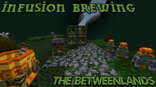 Infusion Brewing: Betweenlands In Depth Tutorials+Spotlight EP #16