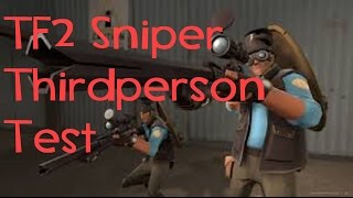 TF2 Sniper thirdperson test