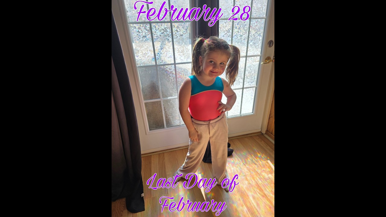February 28 ~ Last Day of February