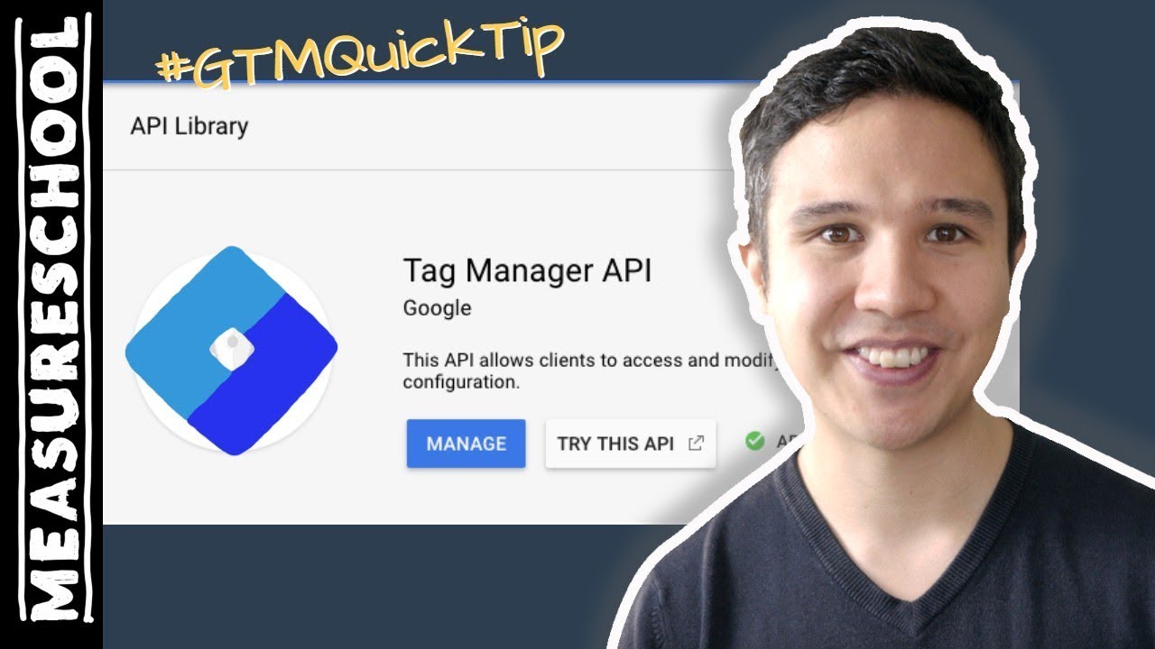 New Google Tag Manager API - Discover and try #GTMTip
