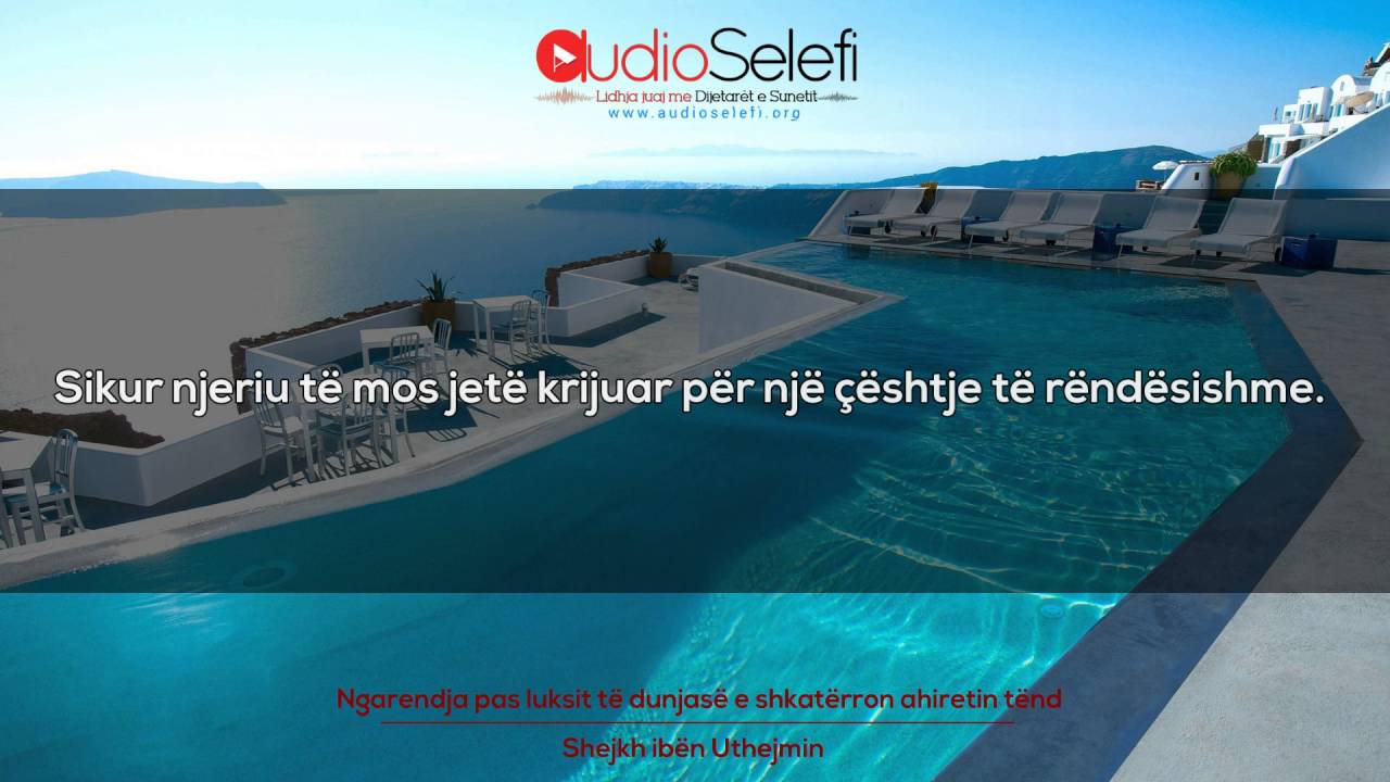 Ngarendja pas luksit të dunjasë e shkatërron ahiretin tënd – Shejkh ibën Uthejmin
