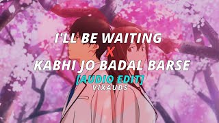 I'll be waiting X Kabhi Jo Badal Barse - Arjun X Arijit Singh ( edit) • Vixauds Resimi