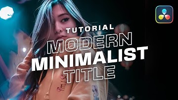 How to create a Modern Minimalist Title for Davinci Resolve?