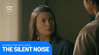 The Silent Noise Ang Sikreto Nina Sam At Anton  Prime 