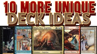 10 More Interesting Commander Deck Ideas