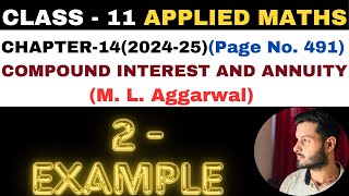 2 Example l Chapter 14 l COMPOUND INTEREST ANNUITY l Class 11th Applied Maths l M L Aggarwal 2024-25