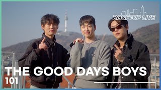 The Good Days Boys (Jimmy Brown, Sweet the Kid, Rovv) | 101 | Rooftop Live from Seoul | Episode 3