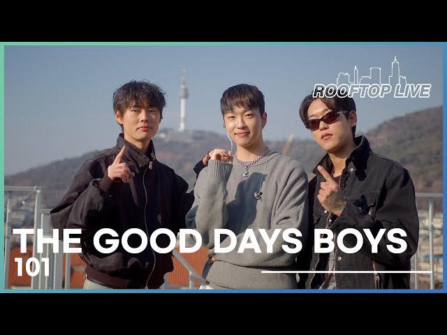 The Good Days Boys (Jimmy Brown, Sweet the Kid, Rovv) | 101 | Rooftop Live from Seoul | Episode 3 class=