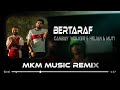 Canbay & Wolker feat. Heijan & Muti - Bertaraf ( MKM Remix )