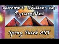 [TUTO] COMMENT REALISER DES PYRAMIDES SPRAY PAINT ART en Français 🎨