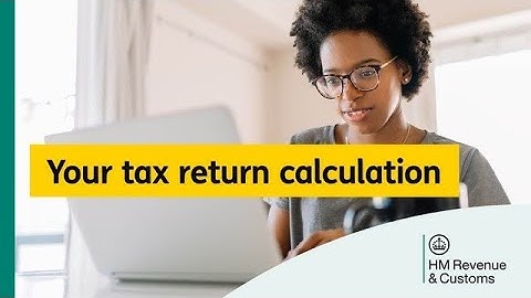 Viewing your Self Assessment tax return calculation