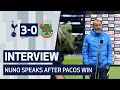 Nuno speaks after victory against Paços de Ferreira | Post-match: Spurs 3-0 Paços de Ferreira